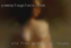 STD free women in Houma, LA and safe sex only.